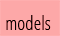 Models